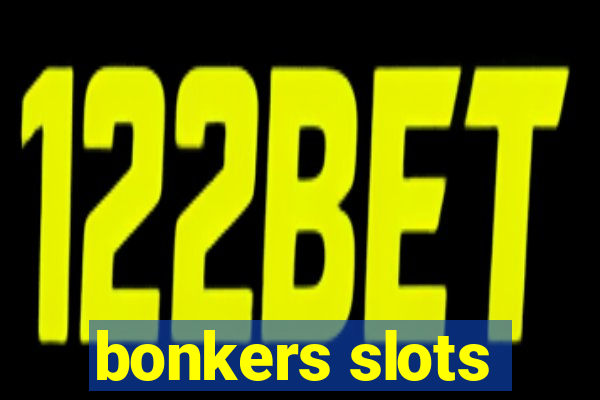 bonkers slots